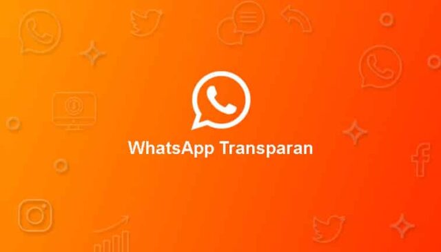 Aplikasi WhatsApp Transparan 2021