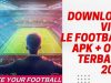 Download Vive Le Football Apk Di Android iencsea.id