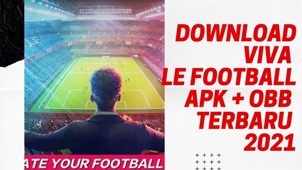 Download Vive Le Football Apk Di Android iencsea.id