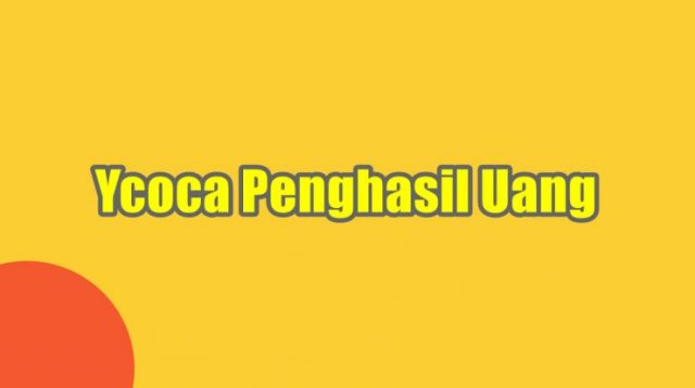 Download - Ycoca Apk Penghasil Uang Download - Ycoca Apk Penghasil Uang