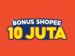Event Bonus Shopee 10 Juta