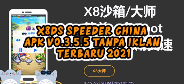 X8 Speeder Versi China v0.3.5.5 Terbaru 2021