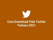 Cara Download Video Twitter Terbaru 2021