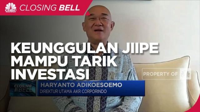 AKRA Optimistis Keunggulan JIIPE Jadi Daya Tarik Investasi