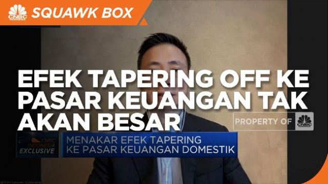 Sudah Diantisipasi, Efek Tapering ke Pasar Tak Akan Besar