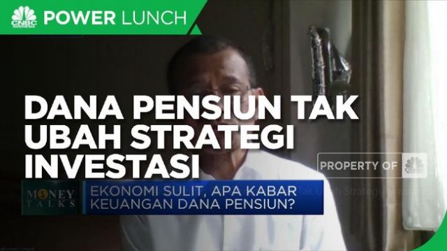 Hadapi Tapering Off, Dana Pensiun Tak Ubah Strategi Investasi