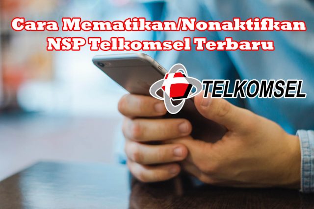 Cara Menonaktifkan NSP Telkomsel Terbaru 2021