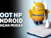 Tutorial - 5 Cara Root HP Samsung Tanpa Aplikasi (Manual) & Dengan Aplikasi