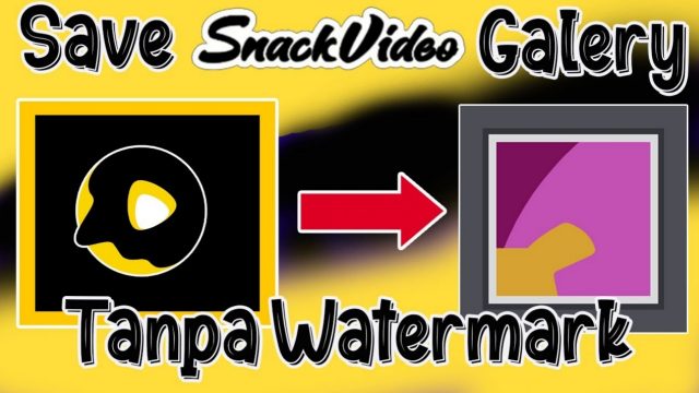 Cara download snack video tanpa watermark
