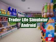 Download Trader Life Simulator Android, Sulap Toko Ritel Kecil jadi Supermarket Sukses!
