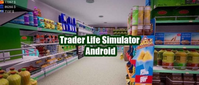 Download Trader Life Simulator Android, Sulap Toko Ritel Kecil jadi Supermarket Sukses!
