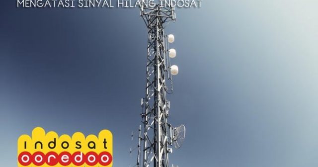 Penyebab dan Cara mengatasi sinyal Internet Indosat hilang Penyebab dan Cara mengatasi sinyal Internet Indosat hilang