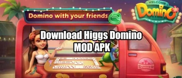 Download Higgs Domino MOD APK 2022 v1.84, Mainkan Berbagai Game Kartu Seru!
